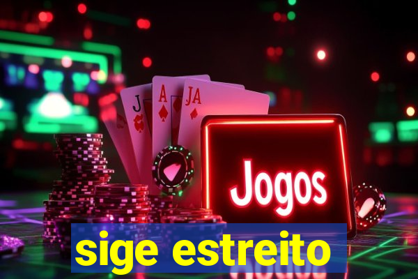 sige estreito